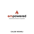 Empowered: Understanding the Holy Spirit in this generation