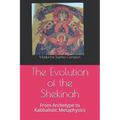 The Evolution of the Shekinah: From Archetype to Kabbalistic Metaphysics