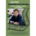 Grandmaster Ivan Bukavshin: A Chess Prodigy's Career in 64 Games