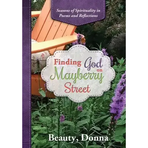 Finding God on Mayberry Street: Seasons of Spirituality in Poems and Reflections (Black & White Edition)