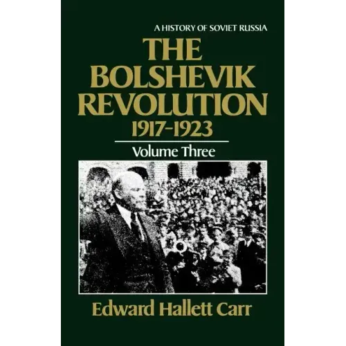 The Bolshevik Revolution, 1917-1923