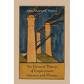 The General Theory of Employment Interest and Money