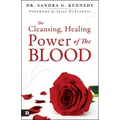 The Cleansing, Healing Power of the Blood