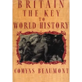 BRITAIN - THE KEY TO WORLD HISTORY Hardback
