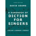 A Handbook of Diction for Singers: Italian, German, French