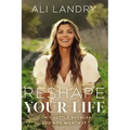 Reshape Your Life: Don't Settle Because You Are Worth It