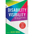 Disability Visibility (Adapted for Young Adults): 17 First-Person Stories for Today