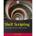 Shell Scripting: Expert Recipes for Linux, Bash, and More