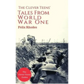 The Clever Teens Tales From World War One