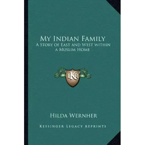 My Indian Family: A Story of East and West within a Muslim Home