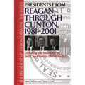 Presidents from Reagan through Clinton, 1981-2001: Debating the Issues in Pro and Con Primary Documents