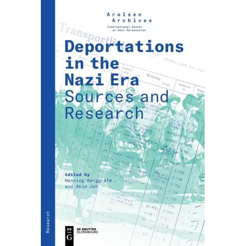 Deportations in the Nazi Era: Sources and Research