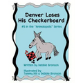 Denver Loses His Checkerboard