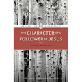 The Character of a Follower of Jesus
