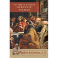 On the Most Holy Sacrifice of the Mass
