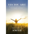 Yes You Are!: Thoughts and Scriptures to Speak Over Yourself and Others