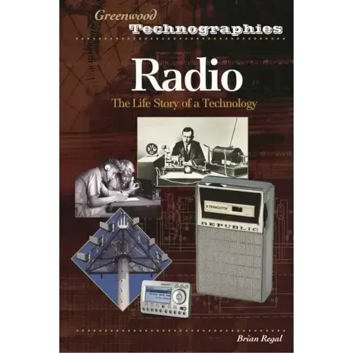 Radio: The Life Story of a Technology