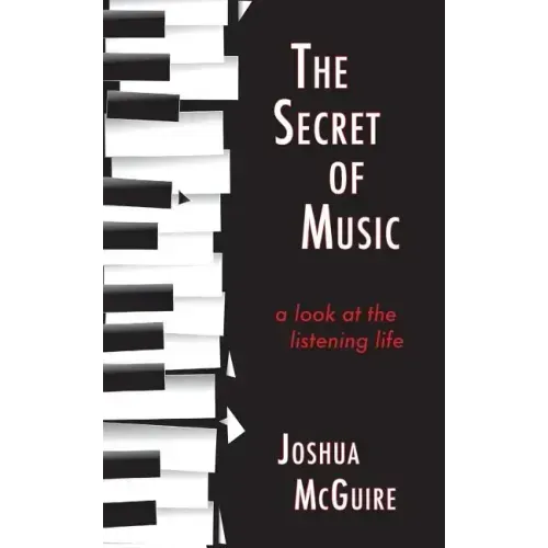 The Secret of Music: A Look at the Listening Life