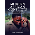 Modern African Conflicts: An Encyclopedia of Civil Wars, Revolutions, and Terrorism