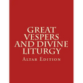 Great Vespers & Divine Liturgy: Altar Edition