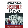 Hoarding Disorder Help: 15 Minimalist Steps to Help You Declutter