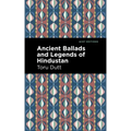 Ancient Ballads and Legends of Hindustan
