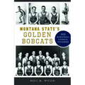 Montana State's Golden Bobcats: 1929 Basketball National Champions