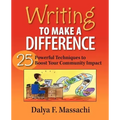 Writing to Make a Difference: 25 Powerful Techniques to Boost Your Community Impact
