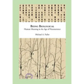 Being Biological: Human Meaning in the Age of Neuroscience