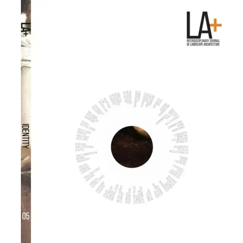 La+ Journal: Identity: Interdisciplinary Journal of Landscape Architecture
