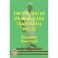 The 256 Odu Ifa Cuban and Tradtional Vol. 33 Irosun Meji-Irosun Ogbe