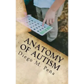 Anatomy of Autism: A Pocket Guide for Educators, Parents, and Students