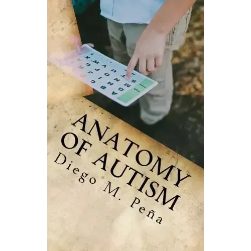 Anatomy of Autism: A Pocket Guide for Educators, Parents, and Students