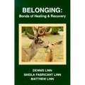 Belonging: Bonds of Healing and Recovery