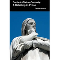 Dante's Divine Comedy: A Retelling in Prose