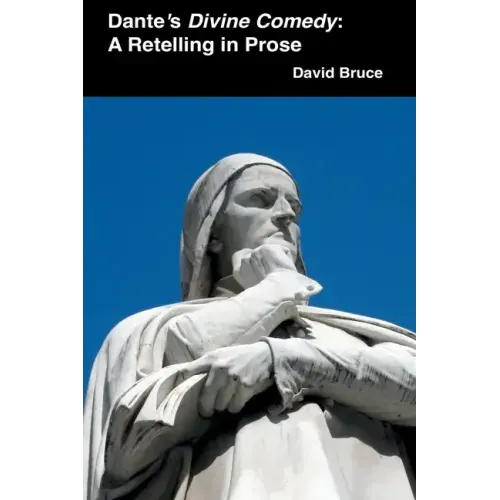 Dante's Divine Comedy: A Retelling in Prose