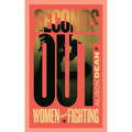 Seconds Out: Women and Fighting