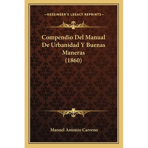 Compendio Del Manual De Urbanidad Y Buenas Maneras (1860)