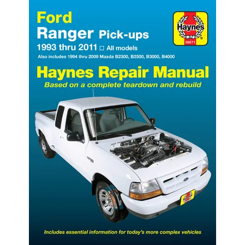 Ford Ranger (93-11) & Mazda B2300/B2500/B3000/B4000 (94-09) Haynes Repair Manual: 1993 Thru 2011 All Models - Also Includes 1994 Thru 2009 Mazda B2300