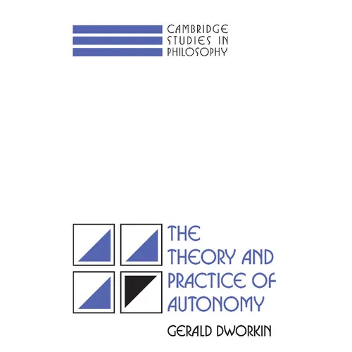 The Theory and Practice of Autonomy