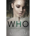 Who: A Stalker Series Novel