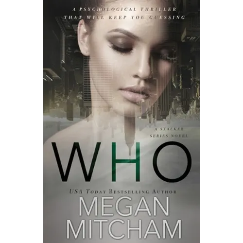 Who: A Stalker Series Novel