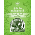 Classic Tales: Level 3: Little Red Riding Hood Activity Book & Play