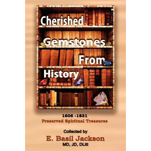 Cherished Gemstones from History: 1606 - 1831 Preserved Spiritual Treasure