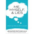 Me, Myself, and Lies: What to Say When You Talk to Yourself