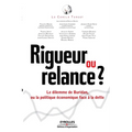 Rigueur ou relance ?: Le dilemme de Buridan