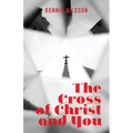 The Cross of Christ and You