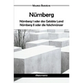 Nürnberg: oder das Gelobte Land und Nürnberg II oder die falschmünzer