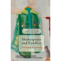 Shakespeare and Conflict: A European Perspective