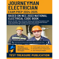 Journeyman Electrician Exam Prep 2024-2025: Master the NEC Code, Electrical Theory, and Safety Procedures with Exam Strategies, Full-Length Practice T